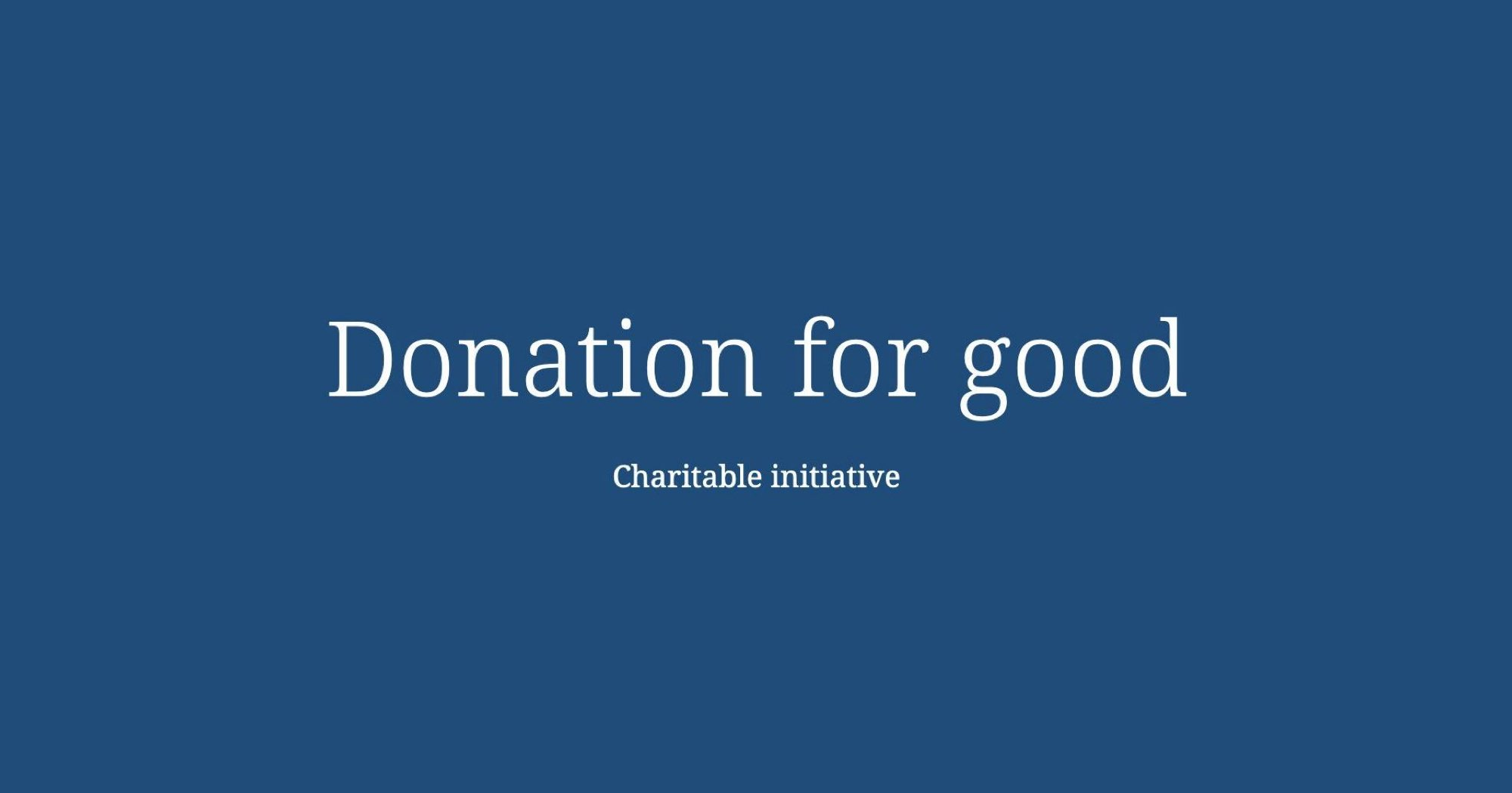 Donation for good